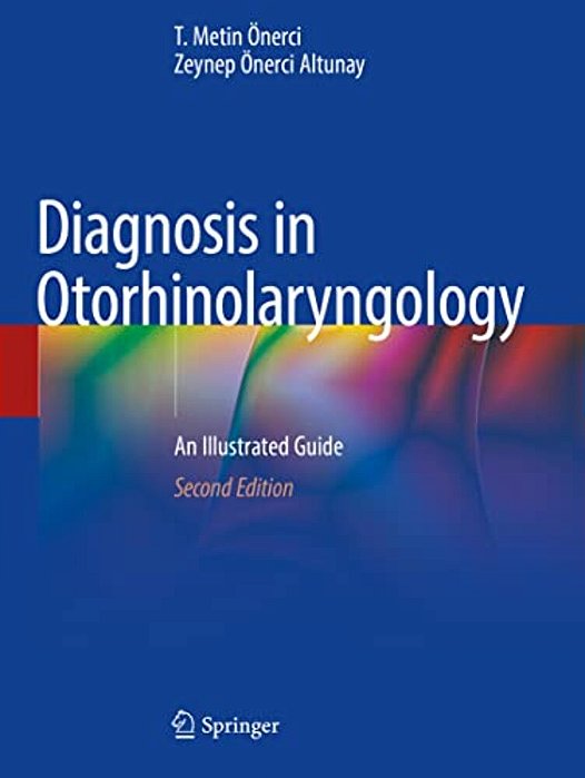 Diagnosis In Otorhinolaryngology: An Illustrated Guide-..