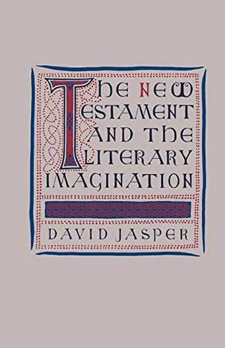 The New Testament And The Literary Imagination-..