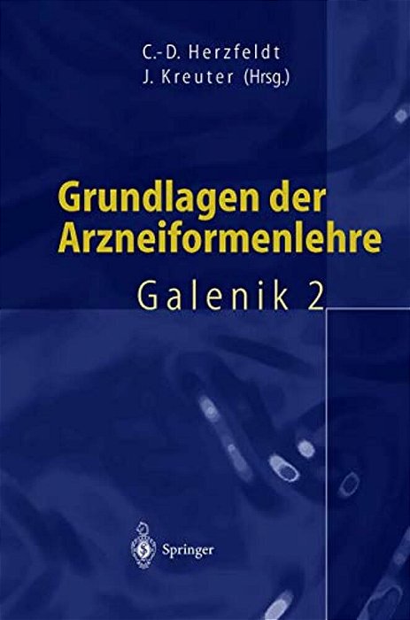 Grundlagen Der Arzneiformenlehre: Galenik 2-..