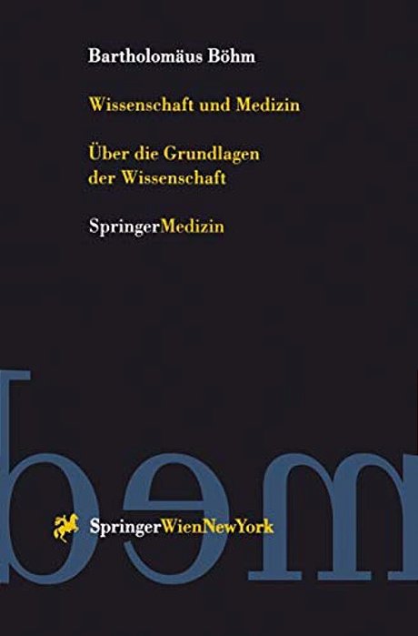 Wissenschaft Und Medizin: Über Die Grundlagen Der Wissenschaft-..