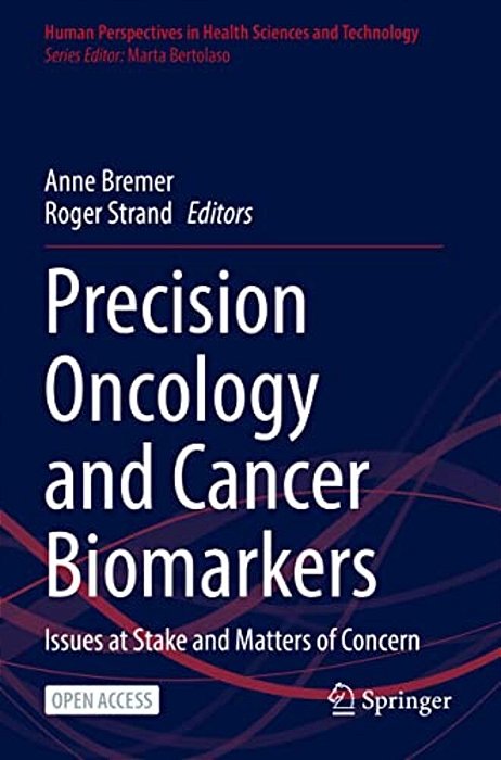 Precision Oncology And Cancer Biomarkers: Issues At Stake And Matters Of Concern-..