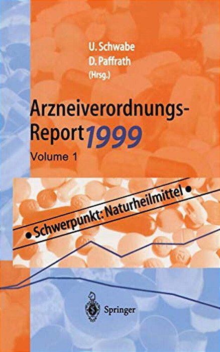 Arzneiverordnungs-Report 1999: Aktuelle Daten, Kosten, Trends Und Kommentare-..
