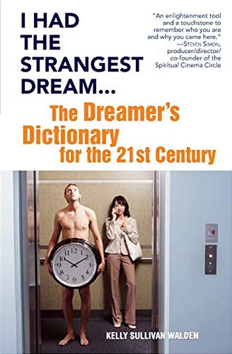 I Had The Strangest Dream...: The Dreamer's Dictionary For The 21St Century-..