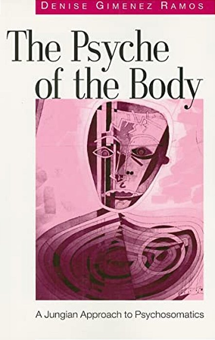 The Psyche Of The Body: A Jungian Approach To Psychosomatics-..