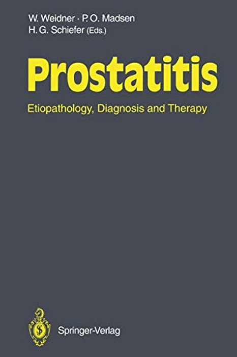 Prostatitis: Etiopathology, Diagnosis And Therapy-..