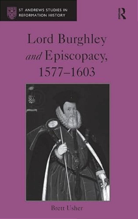 Lord Burghley And Episcopacy, 1577-1603-..