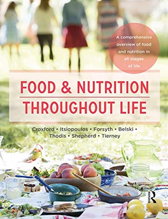 Food And Nutrition Throughout Life: A Comprehensive Overview Of Food And Nutrition In All Stages Of Life-..