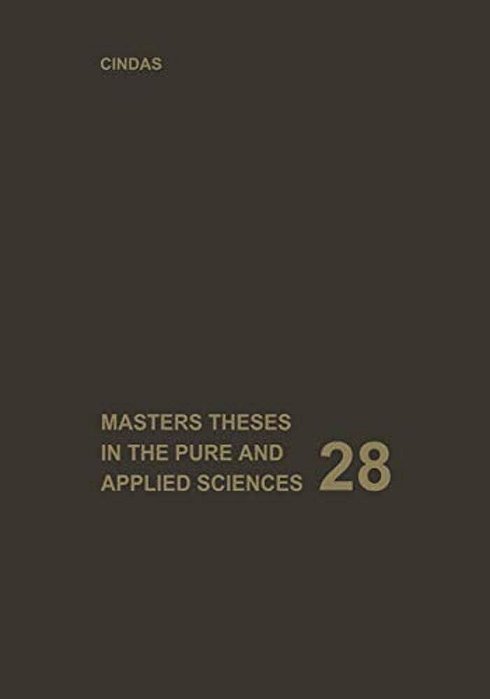 Masters Theses In The Pure And Applied Sciences: Accepted By Colleges And Universities Of The United States And Canada Volume 28-..