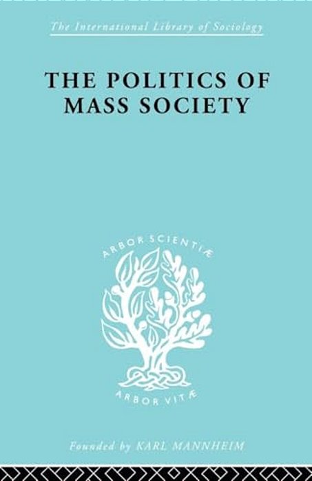 Politics Of Mass Society-..