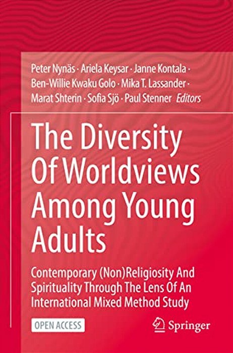 The Diversity Of Worldviews Among Young Adults: Contemporary (Non)religiosity And Spirituality Through The Lens Of An International Mixed Method Study-..