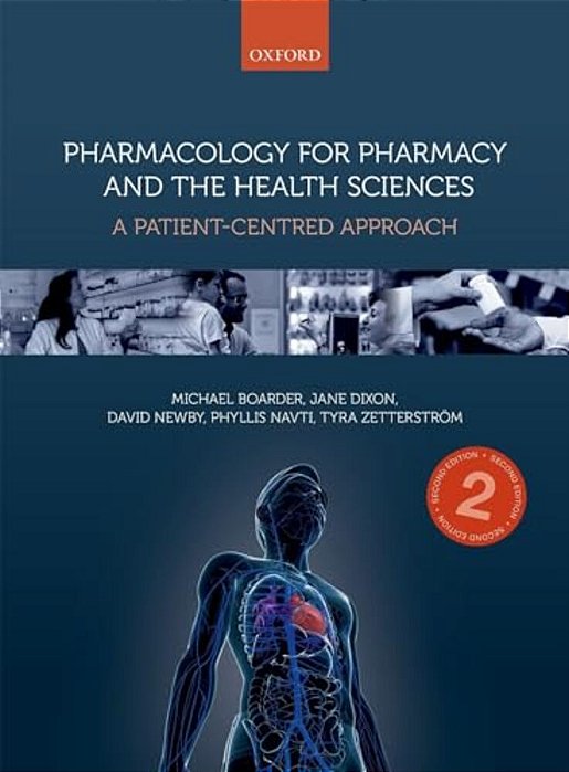 Pharmacology For Pharmacy And The Health Sciences: A Patient-Centred Approach-..