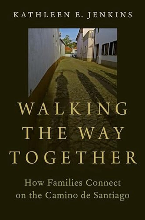 Walking The Way Together: How Families Connect On The Camino De Santiago-..