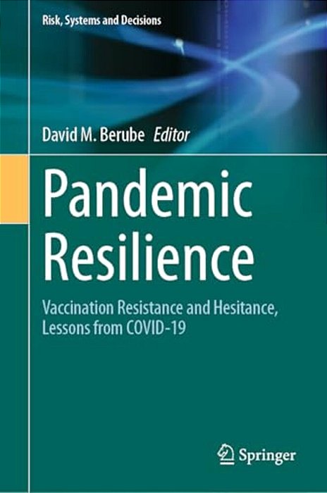 Pandemic Resilience: Vaccination Resistance And Hesitance, Lessons From Covid-19-..