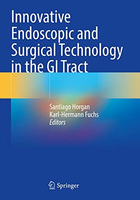 Innovative Endoscopic And Surgical Technology In The Gi Tract-..