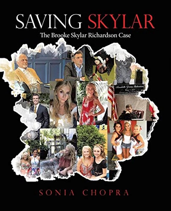 Saving Skylar: The Brooke Skylar Richardson Case-..