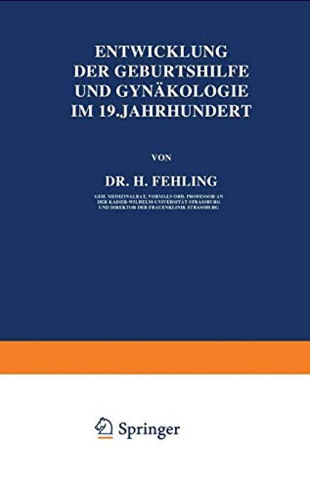 Entwicklung Der Geburtshilfe Und Gynäkologie Im 19. Jahrhundert-..