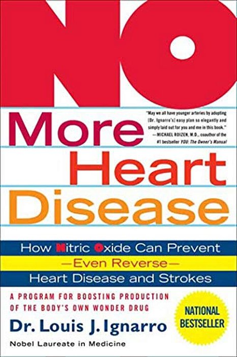 No More Heart Disease: How Nitric Oxide Can Prevent--even Reverse--heart Disease And Strokes-..