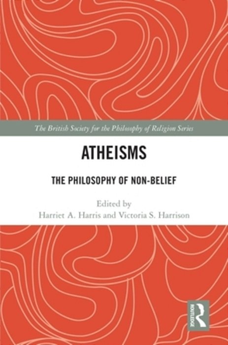 Atheisms: The Philosophy Of Non-Belief-..