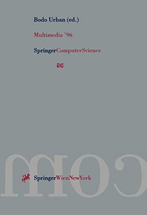 Multimedia '96: Proceedings Of The Eurographics Workshop In Rostock, Federal Republic Of Germany, May 28-30, 1996-..