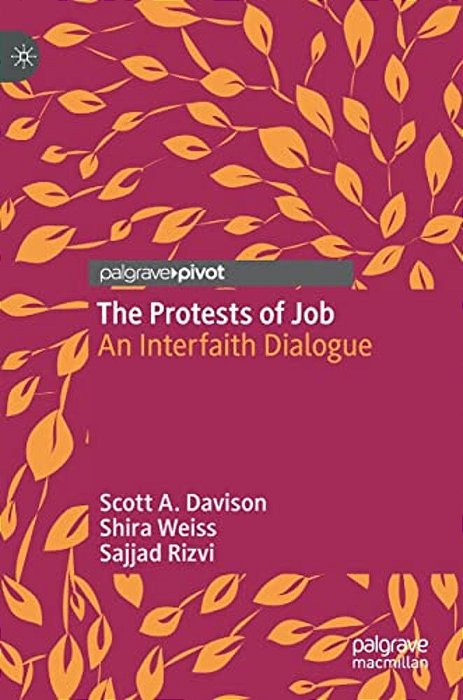The Protests Of Job: An Interfaith Dialogue-..