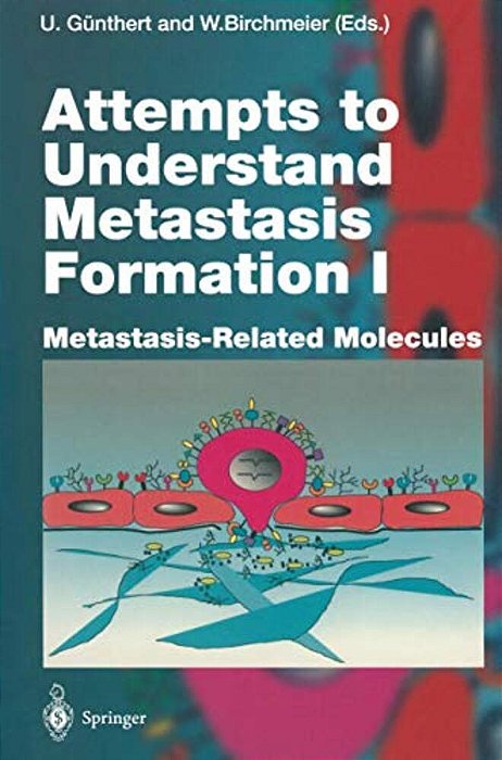 Attempts To Understand Metastasis Formation I: Metastasis-Related Molecules-..