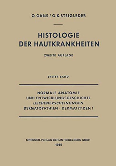 Normale Anatomie Und Entwicklungsgeschichte, Leichenerscheinungen, Dermatopathien - Dermatitiden I-..