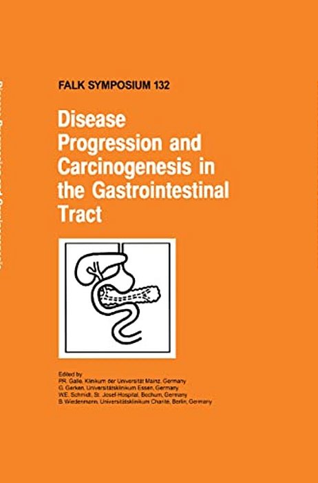Disease Progression And Carcinogenesis In The Gastrointestinal Tract-..