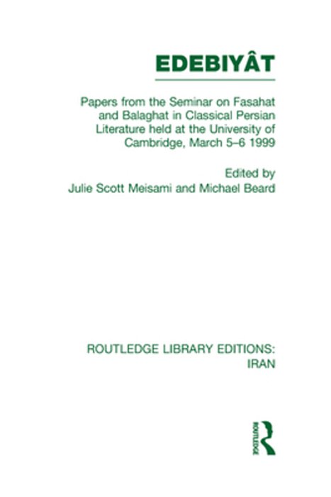Papers From The Seminar On Fasahat And Balaghat In Classical Persian Literature (Rle Iran B)-..