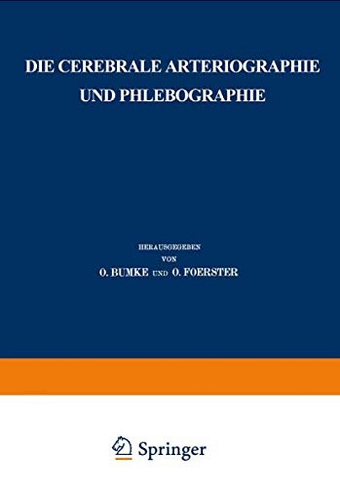 Die Cerebrale Arteriographie Und Phlebographie-..