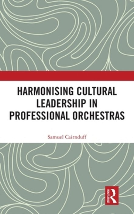Harmonising Cultural Leadership In Professional Orchestras-..