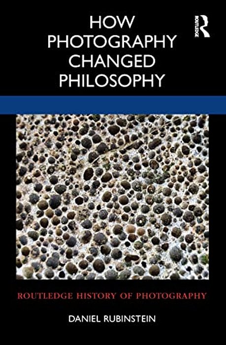 How Photography Changed Philosophy-..