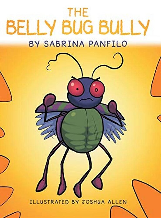 The Belly Bug Bully-..