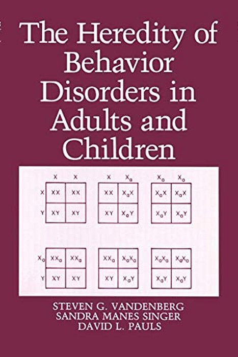 The Heredity Of Behavior Disorders In Adults And Children-..