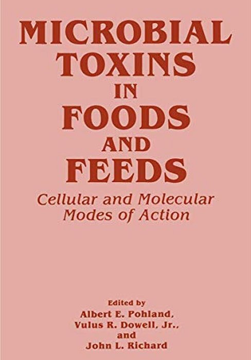 Microbial Toxins In Foods And Feeds: Cellular And Molecular Modes Of Action-..