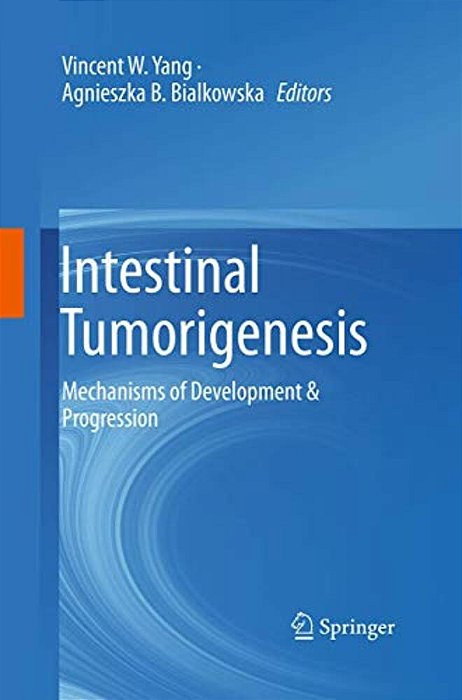 Intestinal Tumorigenesis: Mechanisms Of Development & Progression-..