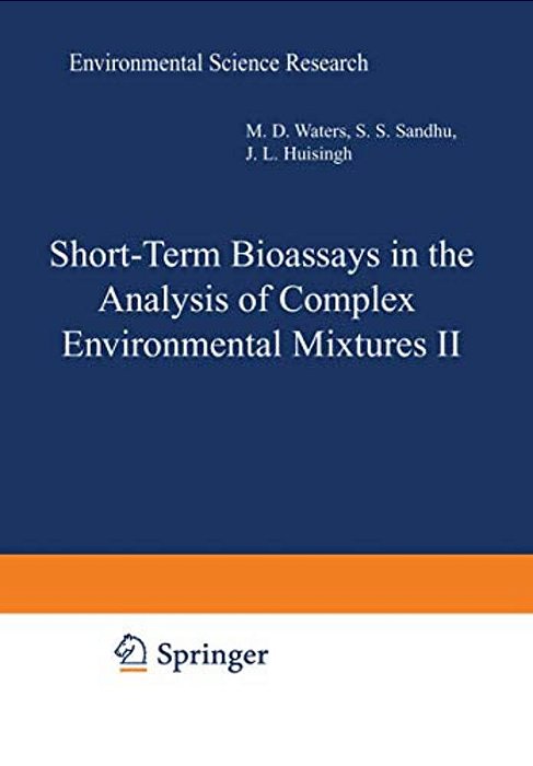 Short-Term Bioassays In The Analysis Of Complex Environmental Mixtures II-..