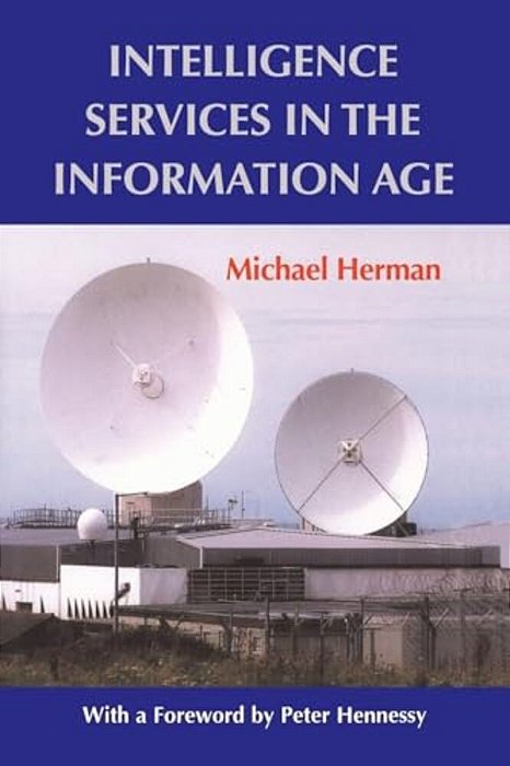 Intelligence Services In The Information Age-..