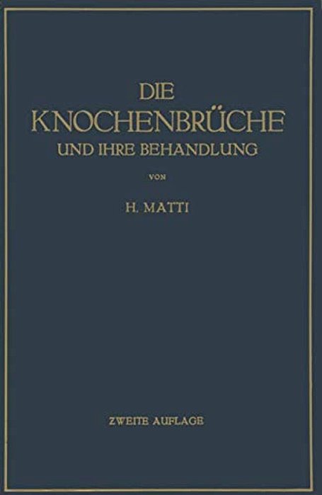 Die Knochenbrüche Und Ihre Behandlung: Ein Lehrbuch Für Studierende Und Ärzte-..
