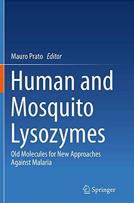 Human And Mosquito Lysozymes: Old Molecules For New Approaches Against Malaria-..