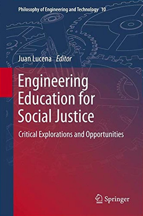 Engineering Education For Social Justice: Critical Explorations And Opportunities-..