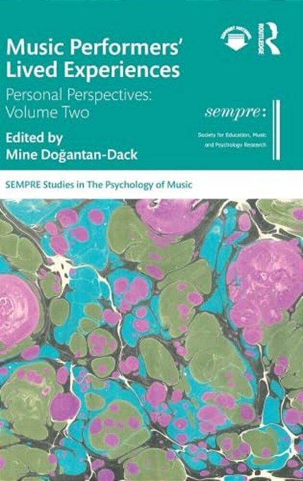 Music Performers' Lived Experiences: Personal Perspectives: Volume Two-..