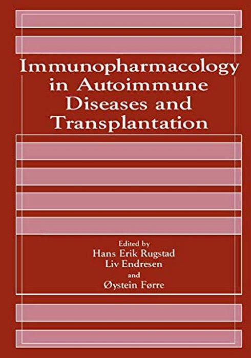 Immunopharmacology In Autoimmune Diseases And Transplantation-..