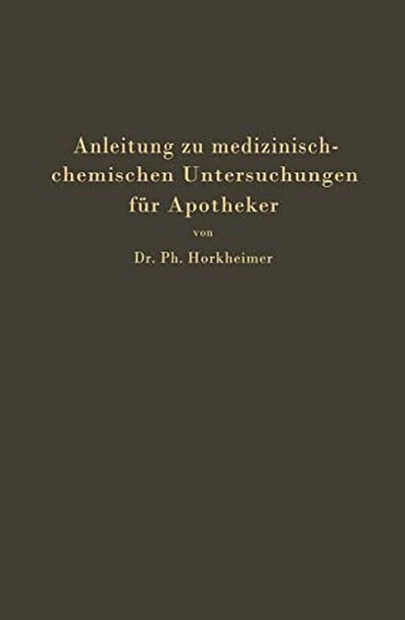 Anleitung Zu Medizinisch-Chemischen Untersuchungen Für Apotheker-..