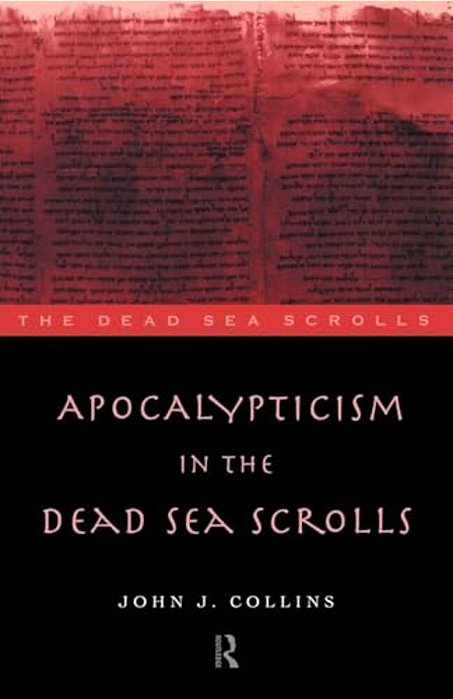 Apocalypticism In The Dead Sea Scrolls-..