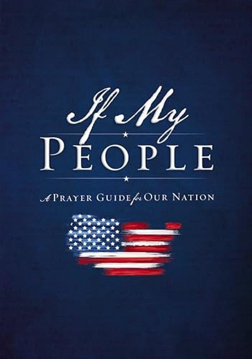 If My People: A Prayer Guide For Our Nation-..