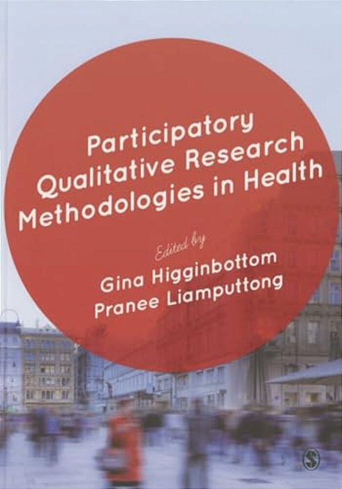 Participatory Qualitative Research Methodologies In Health-..
