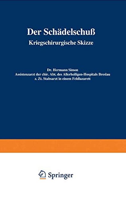 Der Schädelschuß: Kriegschirurgische Skizze-..