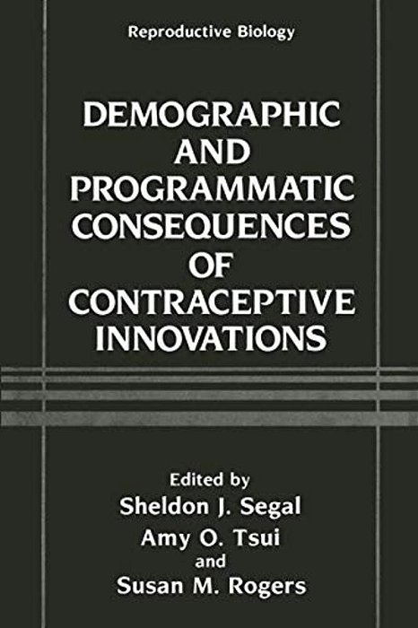 Demographic And Programmatic Consequences Of Contraceptive Innovations-..