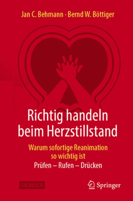 Richtig Handeln Beim Herzstillstand - Warum Sofortige Reanimation So Wichtig Ist: Prüfen - Rufen - Drücken-..