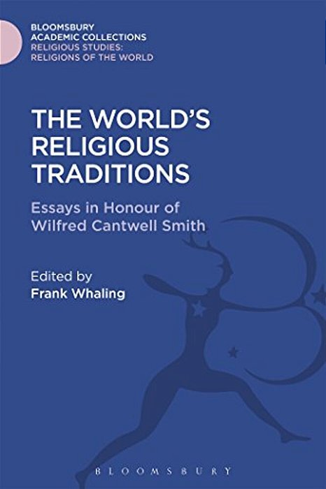 The World's Religious Traditions: Current Perspectives In Religious Studies-..